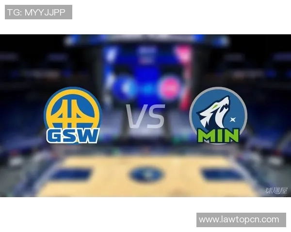 勇士与森林狼对决前瞻分析球队状态与关键球员表现一览